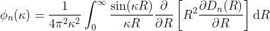 Formel: \phi_n(\kappa) = \frac{1}{4\pi^2\kappa^2} \int_0^\infty
\frac{\sin(\kappa R)}{\kappa R} \frac{\partial}{\partial R}
\left[ R^2 \frac{\partial D_n(R)}{\partial R} \right]\mathrm dR